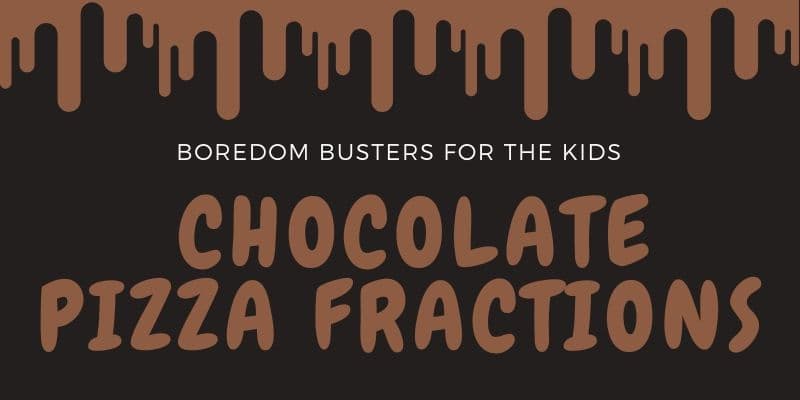 School's Out - Boredom Busters for Kids - Pizza Fractions
